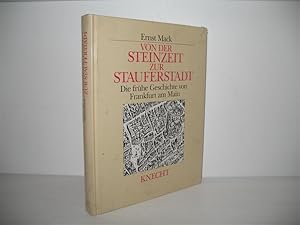 Von der Steinzeit zur Stauferstadt: Die frühe Geschichte von Frankfurt am Main.