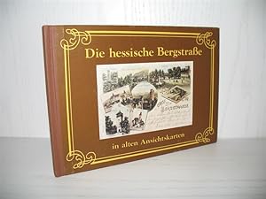 Die hessische Bergstraße in alten Ansichtskarten.