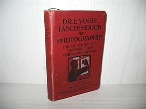 Taschenbuch der Photographie: Ein Leitfaden für Anfänger und Fortgeschrittene., Bearb. von Karl W...