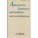 Aphorismen Sentenzen und anderes nicht nur für Mediziner