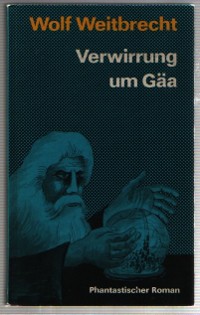 Verwirrung um Gäa Phantastischer Roman