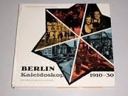 Berlin Kleidoskop 1910-30
