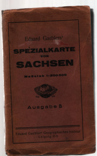 Eduard Gaeblers Spezialkarte von Sachsen Maßstab 1:200000 Ausgabe B