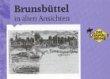 Brunsbüttel in alten Ansichten