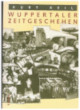 Wuppertaler Zeitgeschichten 1967 - 1993