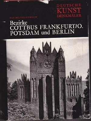 Deutsche Kunstdnkmäler-ein Bildhandbuch: Bezirk Cottbus, Frankfurt/Oder, Potsdam und Berlin, Haup...