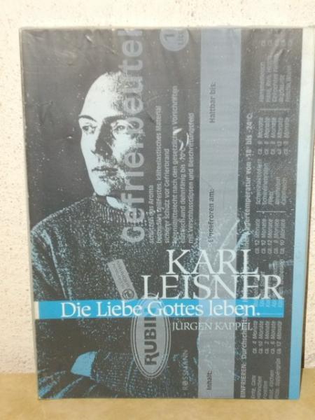 Karl Leisner. Die Liebe Gottes Leben