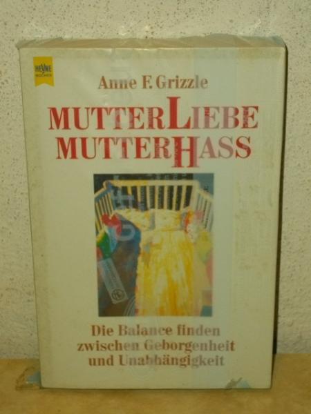 Mutter Liebe Mutter Hass