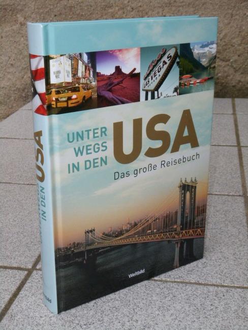 Unterwegs in den USA - Das große Reisebuch