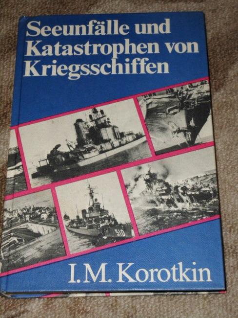 Seeunfälle und Katastrophen von Kriegsschiffen