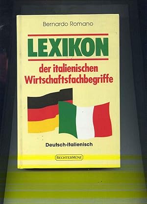 Lexikon der italienischen Wirtschaftsbegriffe. Deutsch - Italienisch