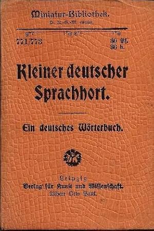 Kleiner deutscher Sprachhort. Ein deutsches Wörterbuch