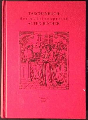 Taschenbuch der Auktionspreise alter Bücher. Eine systematische Zusammenstellung der Ergebnisse a...