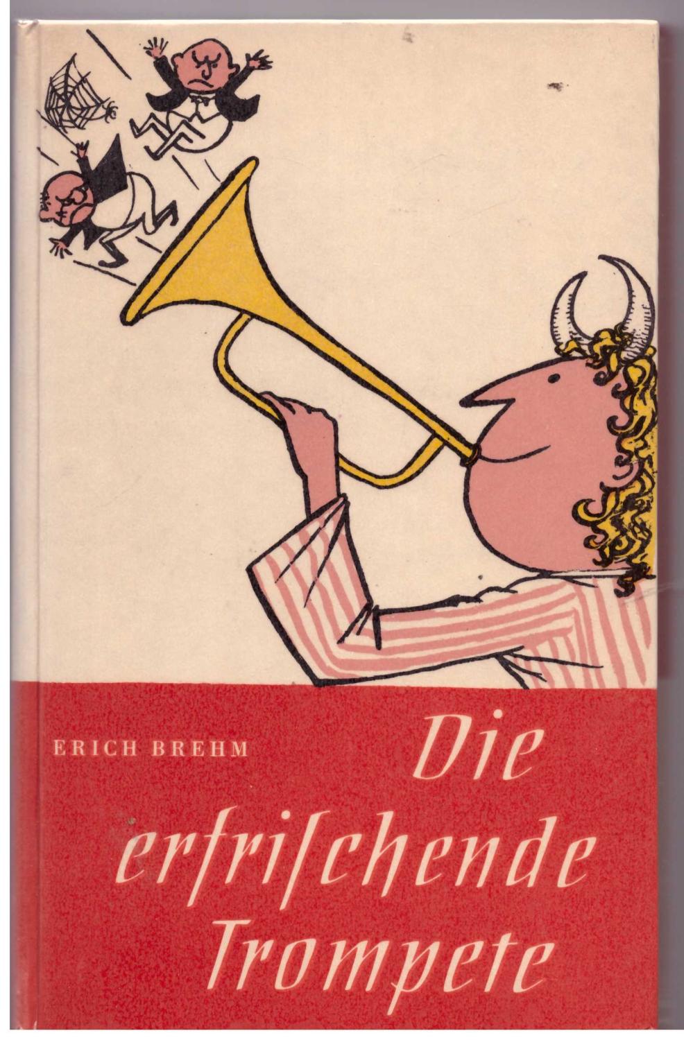 Die erfrischende Trompete - Brehm, Erich