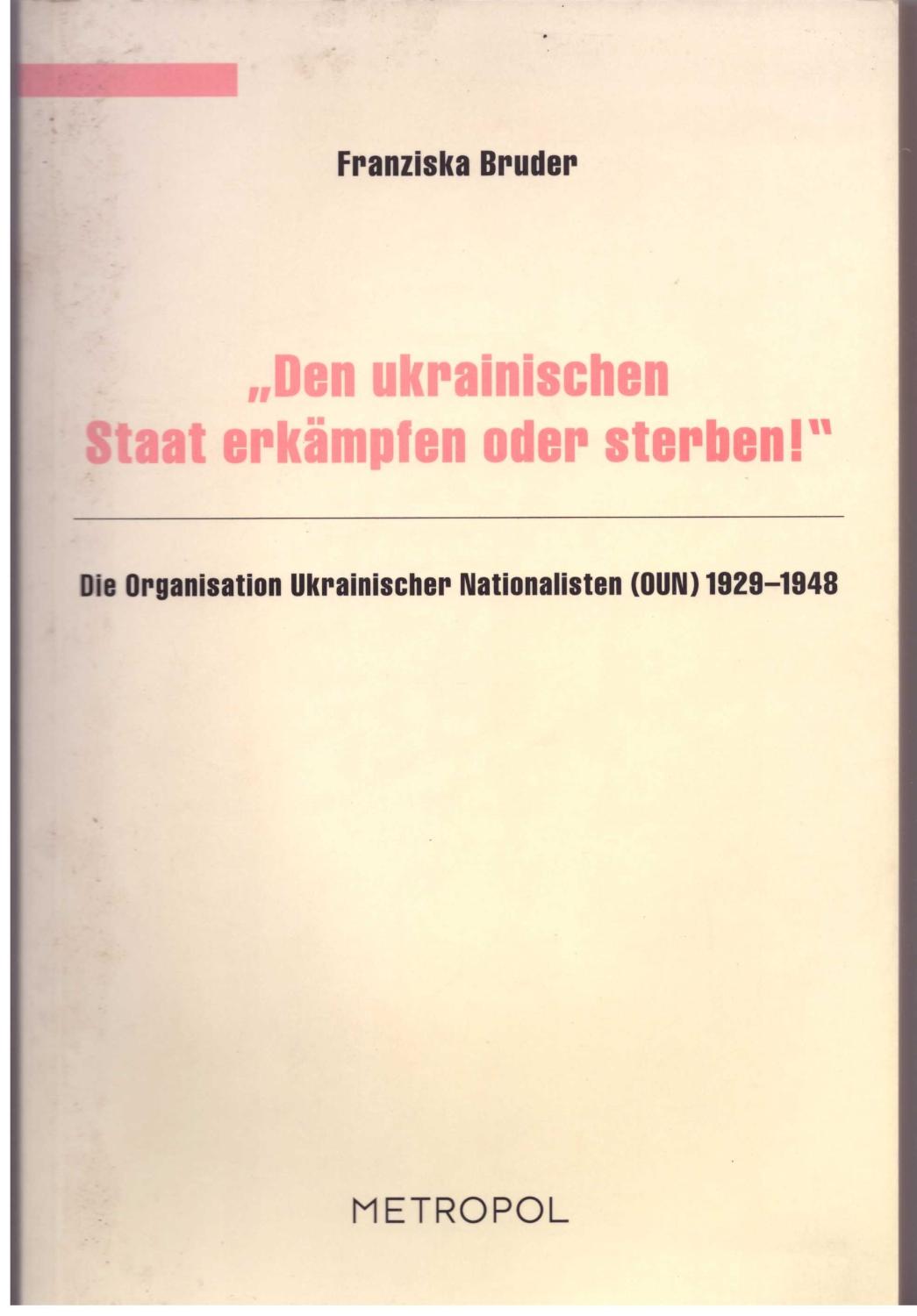 Den ukrainischen Staat erkämpfen oder sterben!