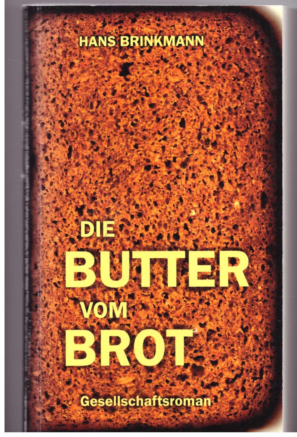 Die Butter vom Brot - Brinkmann, Hans