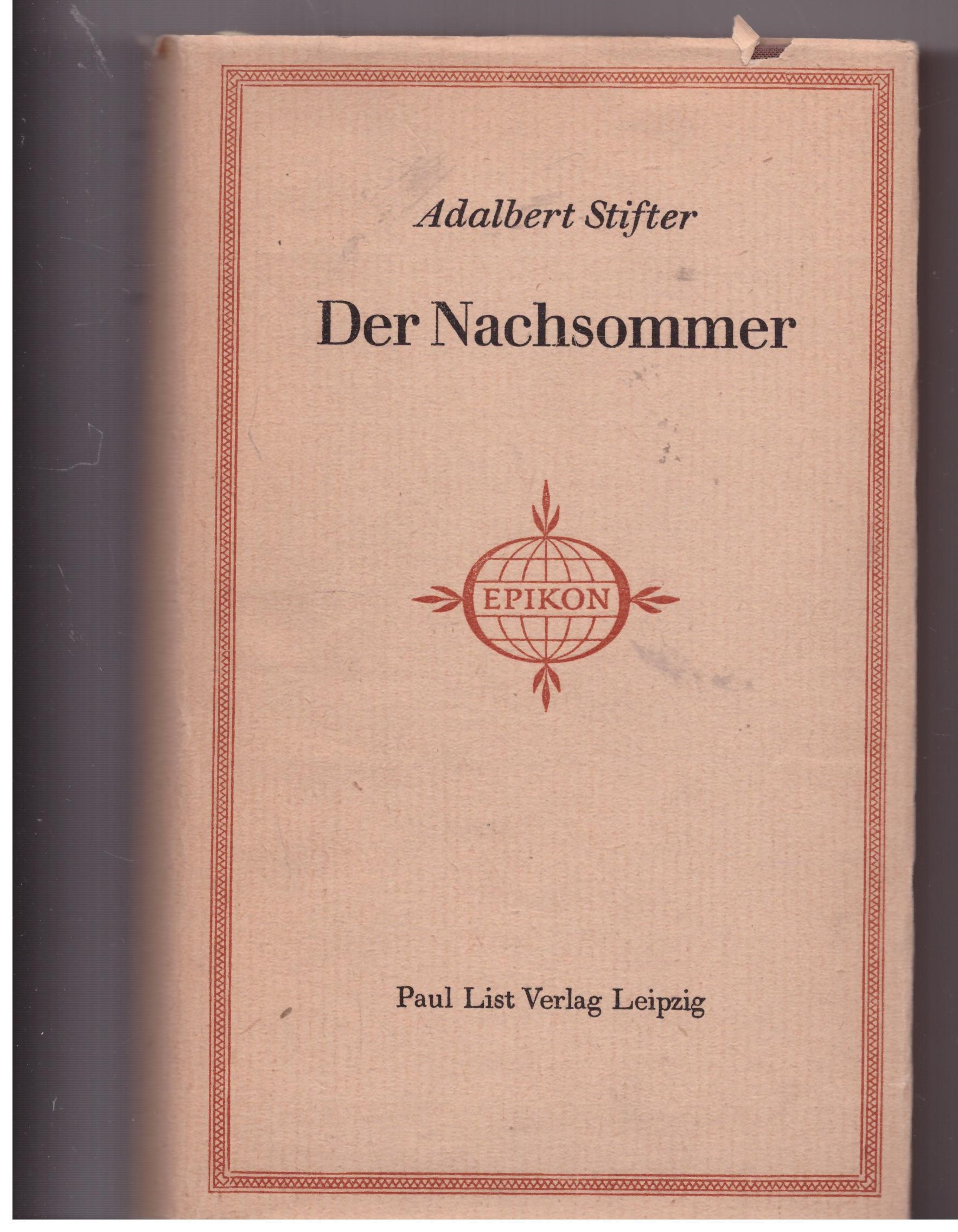 Der Nachsommer : e. Erzählung - Adalbert Stifter