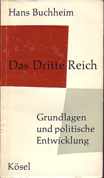 Das Dritte Reich. Grundlagen und politische Entwicklung
