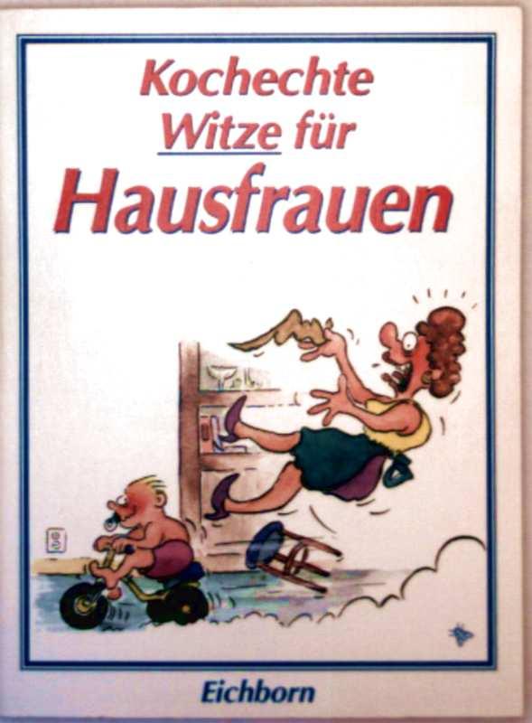 kochechte witze fuer hausfrauen ZVAB