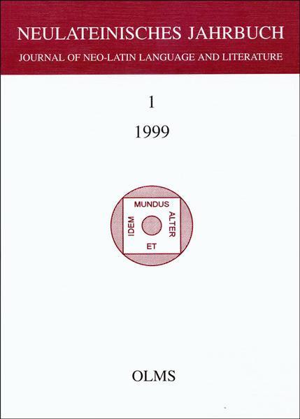 Neulateinisches Jahrbuch, Band 01/1999. Journal of Neo-Latin Language and Literature. Herausgegeben von Marc Laureys, Karl August Neuhausen u.a.