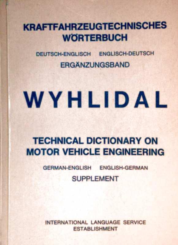 Kraftfahrzeugtechnisches Wörterbuch, deutsch-englisch - englisch deutsch Ergänzungsband - L. J. Wyhlidal, Ferdinand