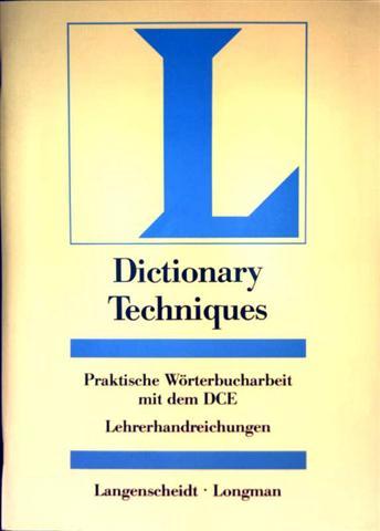 Dictionary Techniques - praktische Wörterbucharbeit mit dem DCE, Lehrerhandreichungen