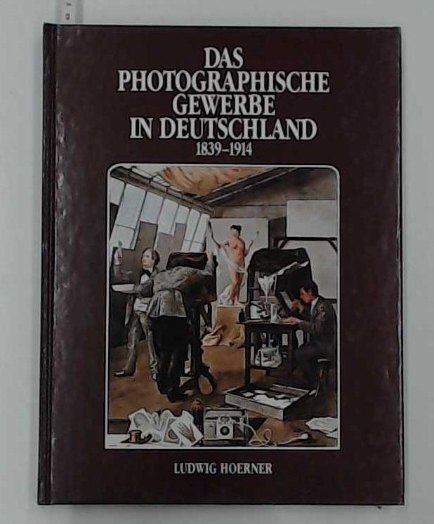 Das photographische Gewerbe in Deutschland 1839 - 1914.