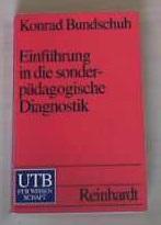Einführung in die sonderpädagogische Diagnostik - Bundschuh, Konrad