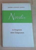 Novalis in Zeugnissen seiner Zeitgenossen (Denken - Schauen - Sinnen / Zeugnisse deutschen Geistes)