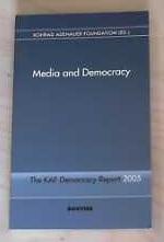 Media and Democracy The KAF Democracy Report 2005