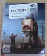 Photoshop CS5 - Für die tägliche Praxis - Kaplun, Pavel