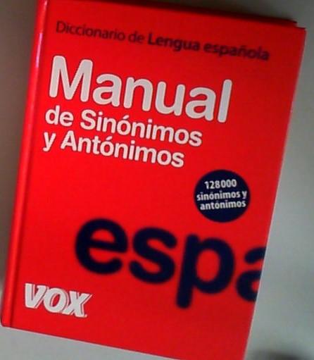 Diccionario manual de sinónimos y antónimos de la lengua española (Vox - Lengua Española - Diccionarios Generales) - Pons, Jordi Indurain