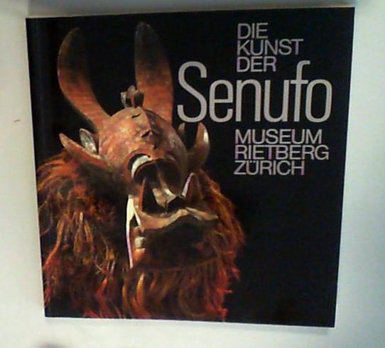 Die Kunst der Senufo Aus Schweizer Sammlungen - Förster, Till und Lorenz Homberger