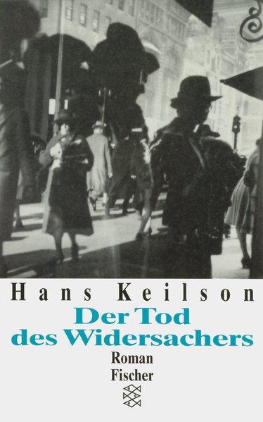 Der Tod des Widersachers Roman - Keilson, Hans