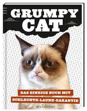 Grumpy Cat Das einzige Buch mit Schlechte-Laune-Garantie