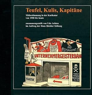 Teufel, Kulis, Kapitäne Mitbestimmung in der Karikatur von 1950 bis heute