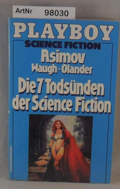 Die 7 Todsünden der Science Fdiction - Stories - Asimov, Isaac / Charles Waugh / Joseph D. Olander