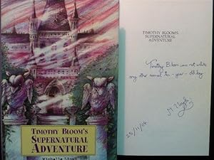 Timothy Bloom's Supernatural Adventure +++ signed, lined and dated first UK edition +++,