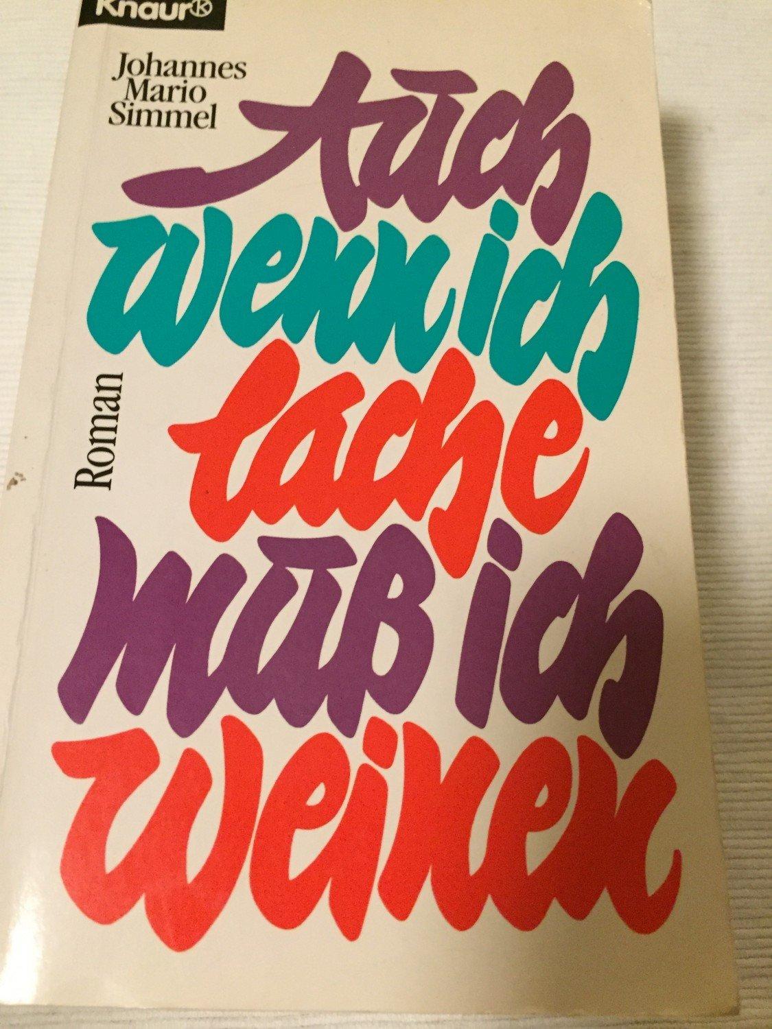 Auch wenn ich lache, muss ich weinen. - Simmel, Johannes Mario