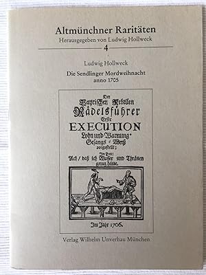 Die Sendlinger Mordweihnacht anno 1705 - Reprint.