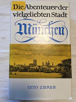 Die Abenteuer der vielgeliebten Stadt - München - 2 - Die Jahre seit 1914.