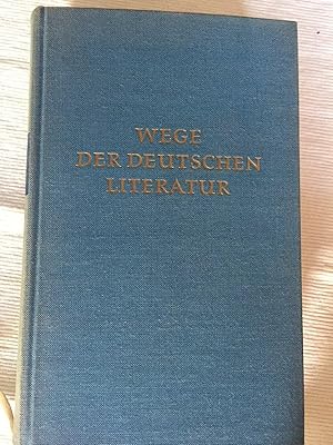 Wege der Deutschen Literatur.