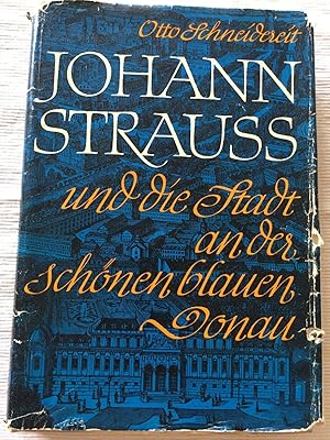 Johann Strauß und die Stadt an der schönen blauen Donau.