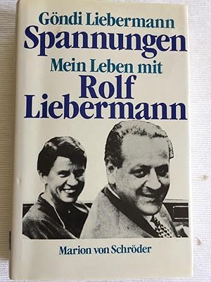 Spannungen - Mein Leben mit Rolf Liebermann.