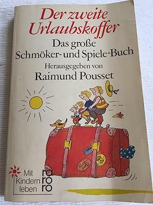 Der zweite Urlaubskoffer - Das große Schmöker- und Spiele-Buch.