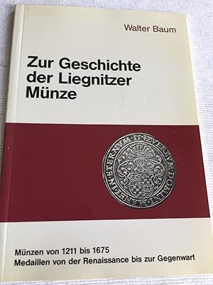 Zur Geschichte der Liegnitzer Münze.