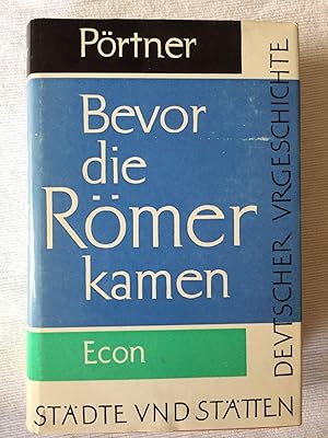 Bevor die Römer kamen.