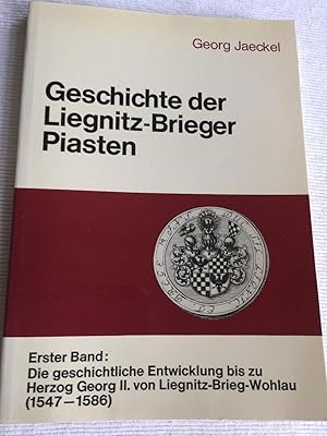 Geschichte der Liegnitz-Brieger Piasten.