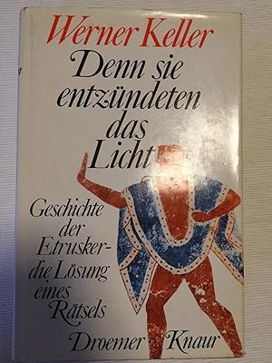 Denn sie entzündeten das Licht.