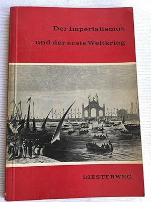 Der Imperialismus und der erste Weltkrieg.